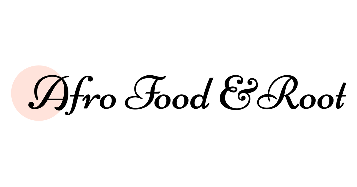 Afro Food and Root